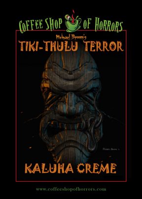 Kaluha Creme Flavored Coffee - Tiki-Thulu Terror